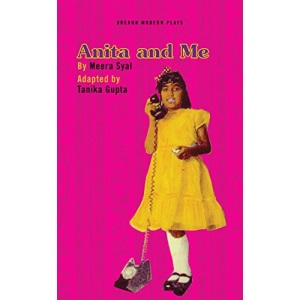 Anita & Me (Oberon Modern Plays)