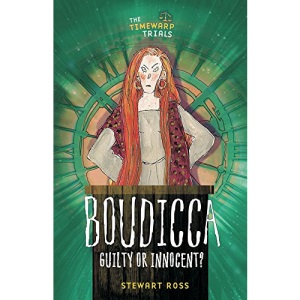 Boudicca: Guilty or Innocent? (Timewarps)