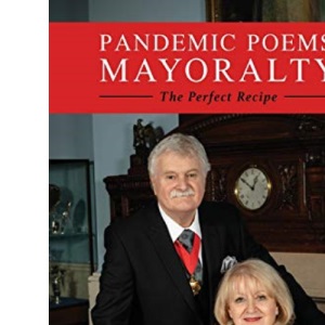 Pandemic Poems, Mayoralty - The Perfect Recipe