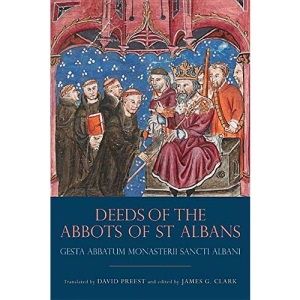 The Deeds of the Abbots of St Albans: Gesta Abbatum Monasterii Sancti Albani