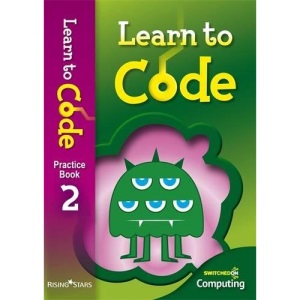 Learn to Code Pupil Book 2 (Switched on Computing)
