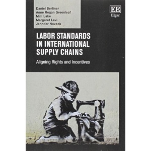 Labor Standards in International Supply Chains: Aligning Rights and Incentives