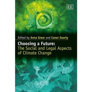 Choosing a Future: The Social and Legal Aspects of Climate Change (Journal of Human Rights and the Environment)