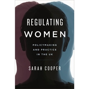 Regulating Women: Policymaking and Practice in the UK