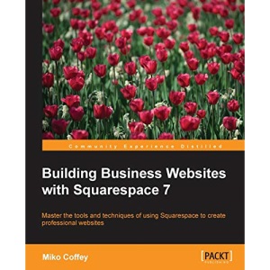 Building Business Websites with Squarespace 7