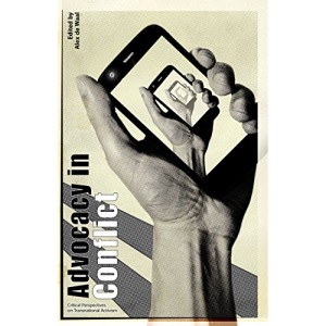 Advocacy in Conflict: Critical Perspectives on Transnational Activism