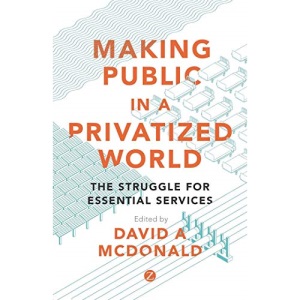 Making Public in a Privatized World: The Struggle for Essential Services