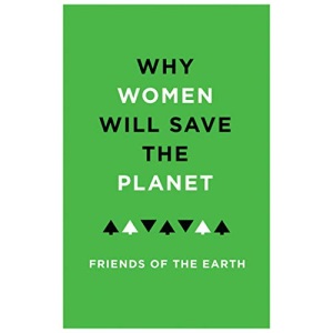 Why Women Will Save the Planet