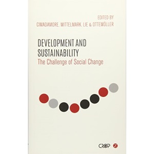 Development and Sustainability: The Challenge of Social Change (International Studies in Poverty Research)