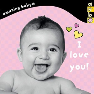 Amazing Baby I Love You