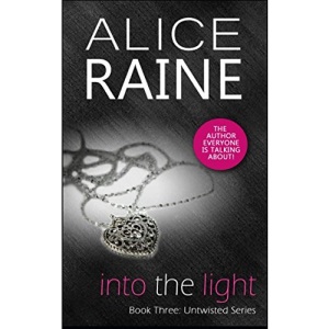 Into the Light: Volume 3 (Untwisted series)