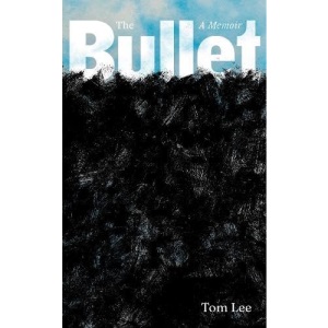 The Bullet: A Memoir