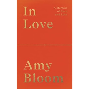 In Love: A Memoir of Love and Loss