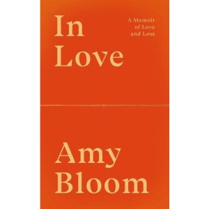 In Love: A Memoir of Love and Loss