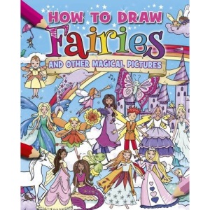 How to Draw Faries and Other Magica