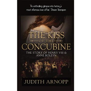 The Kiss of the Concubine: a story of Anne Boleyn