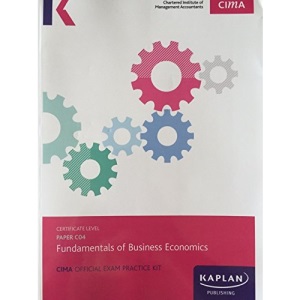 C04 Fundamentals of Business Economics - Exam Practice Kit: Paper C04