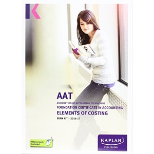 AAT Elements of Costing - Exam Kit (Aat Exam Kits Aq2016)