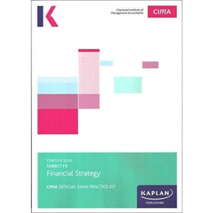 F3 FINANCIAL STRATEGY- EXAM PRACTICE KIT