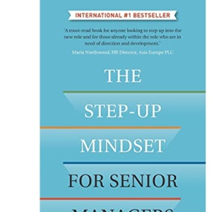 The Step-Up Mindset for Senior Managers