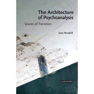 The Architecture of Psychoanalysis: Spaces of Transition