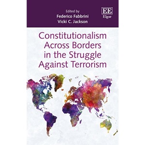 Constitutionalism Across Borders in the Struggle Against Terrorism