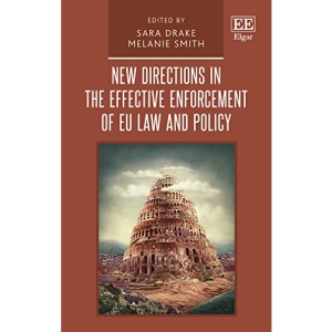 New Directions in the Effective Enforcement of EU Law and Policy