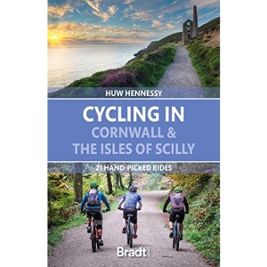 Cycling in Cornwall and the Isles of Scilly: 21 hand-picked rides (Bradt Travel Guides (Regional Guides))