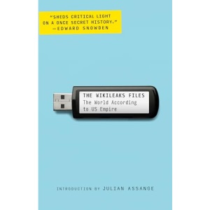 The Wikileaks Files: The World According to US Empire