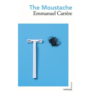 The Moustache: Emmanuel Carrère (Vintage Editions)