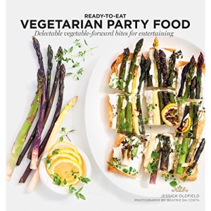 Vegetarian Party Food (Ready to Eat): Delectable vegetable-forward bites for entertaining