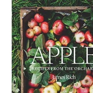Apple: Recipes from the orchard