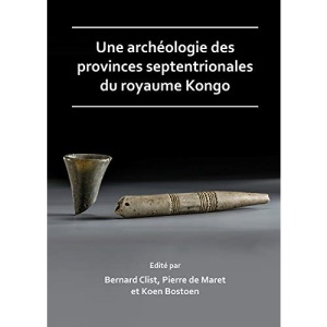 Une archeologie des provinces septentrionales du royaume Kongo