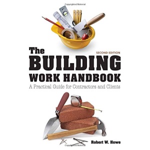The Building Work Handbook: A Practical Guide for Contractors and Clients