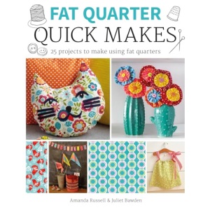 Fat Quarter: Quick Makes (Fat Quarter)
