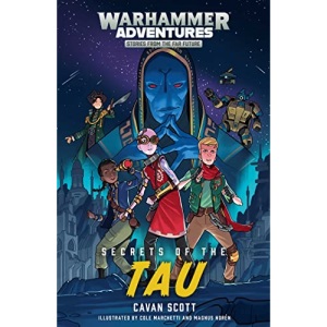Secrets of the Tau (Volume 3) (Warhammer Adventures: Warped Galaxies)
