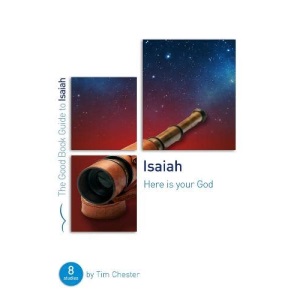 Isaiah: Here Is Your God: Eight Studies for Individuals or Groups (Good Book Guides)