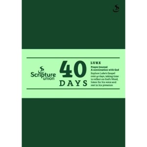 40 Days - Luke (40 Days Prayer Journals)