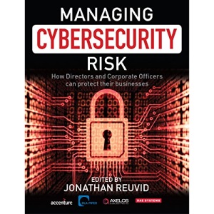 Managing Cybersecurity Risk: How Directors and Corporate Officers Can Protect their Businesses