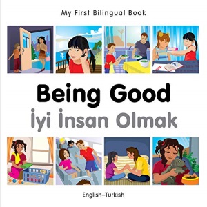 My First Bilingual Book - Being Good (Turkish-English)
