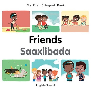 My First Bilingual Book-Friends (English-Somali)