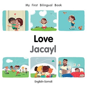My First Bilingual Book-Love (English-Somali)