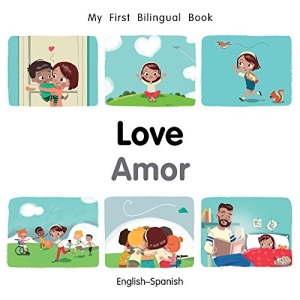 My First Bilingual Book - Love (English-Spanish)