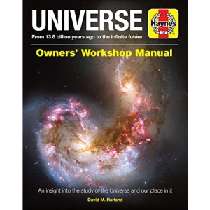 Universe Manual (Haynes Manuals): From 13.7 billion years ago to the infinite future