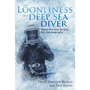 The Loonliness of a Deep Sea Diver: David Beckett, My Autobiography