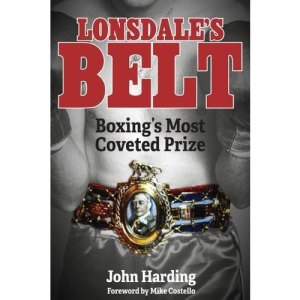 Lonsdale's Belt: Boxing's Most Coveted Prize