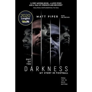 Out of the Darkness: From Top to Rock Bottom: My Story in Football