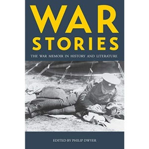 War Stories: The War Memoir in History and Literature