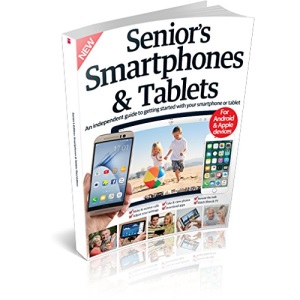 Senior’s Edition: Smartphones & Tablets Third Edition