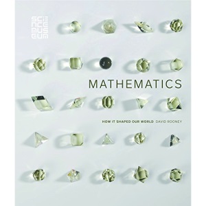 Mathematics: How it Shaped Our World